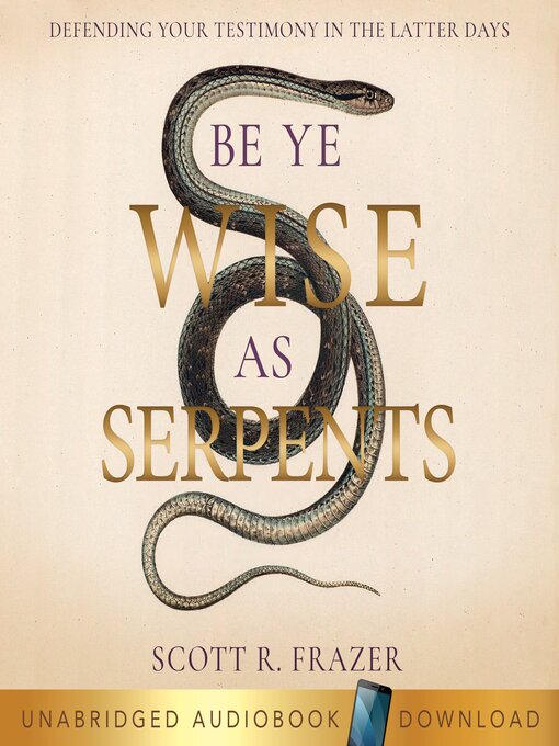 Title details for Be Ye Wise as Serpents by Scott R. Frazer - Available